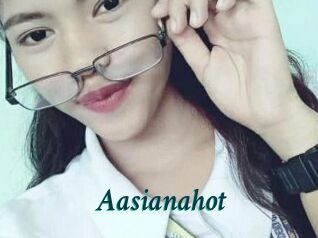 Aasianahot
