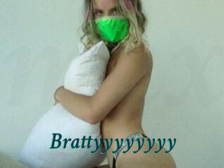 Brattyyyyyyyy