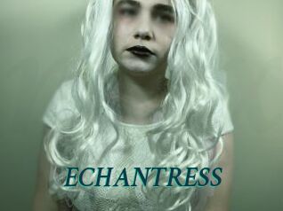 ECHANTRESS