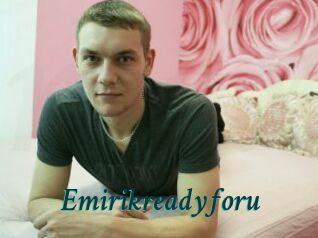 Emirikreadyforu