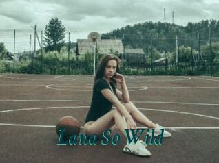 Lana_So_Wild