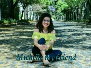 Michelle_myfriend