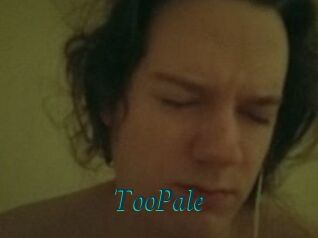 TooPale