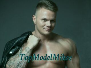 TopModelMikee