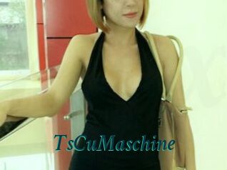 TsCuMaschine