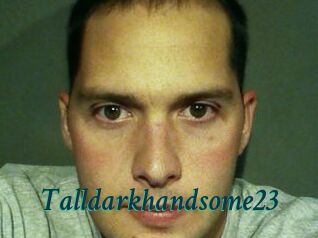 Talldarkhandsome23