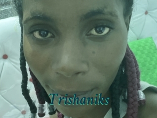 Trishaniks