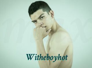 Witheboyhot