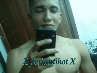 X_ferlantihot_X
