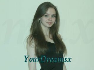 YourDreamsx