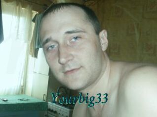 Yourbig33